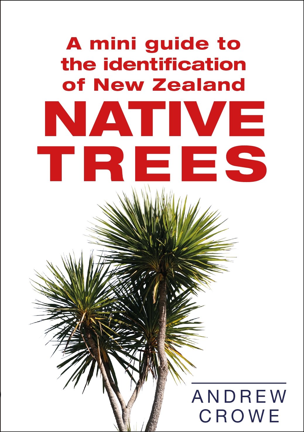 Mini Guide to the Identification of New Zealand Native Trees